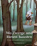 Wo Zwerge und Riesen hausten